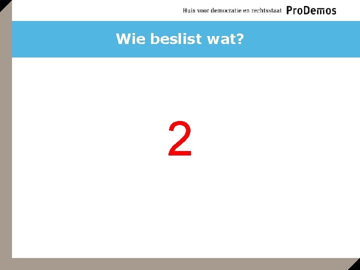 Wie beslist wat? 2 