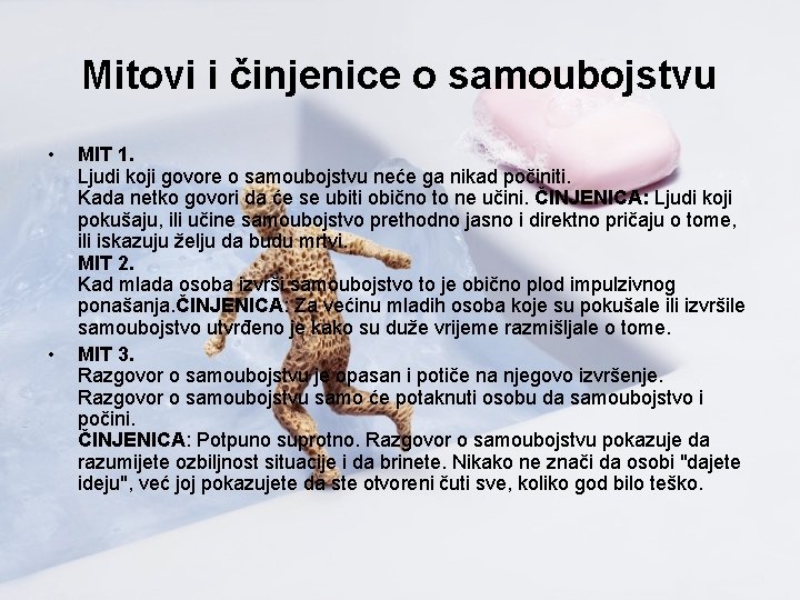 Mitovi i činjenice o samoubojstvu • • MIT 1. Ljudi koji govore o samoubojstvu