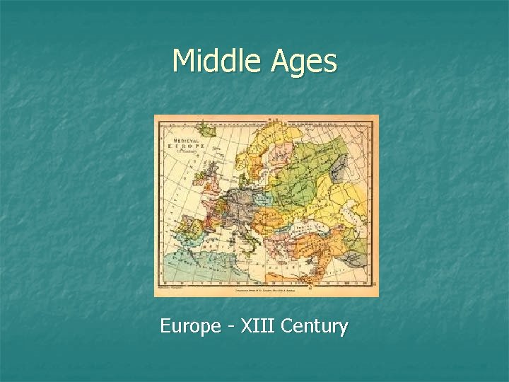 Middle Ages Europe - XIII Century 