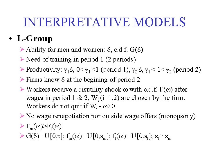 INTERPRETATIVE MODELS • L-Group Ø Ability for men and women: , c. d. f.