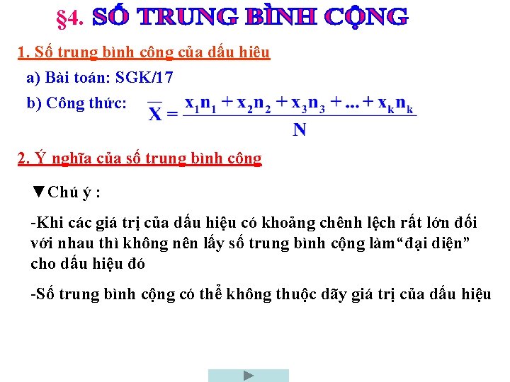 § 4. 1. Số trung bình cộng của dấu hiệu a) Bài toán: SGK/17