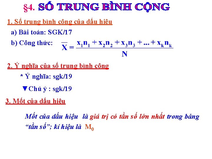 § 4. 1. Số trung bình cộng của dấu hiệu a) Bài toán: SGK/17