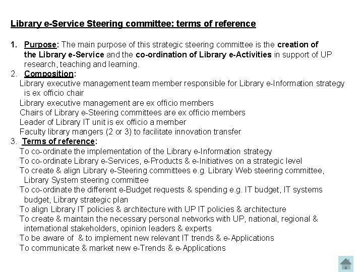 Library e-Service Steering committee: terms of reference 1. Purpose: The main purpose of this
