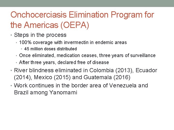 Onchocerciasis Elimination Program for the Americas (OEPA) • Steps in the process • 100%