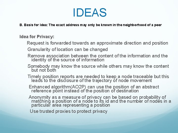 IDEAS B. Basis for Idea: The exact address may only be known in the