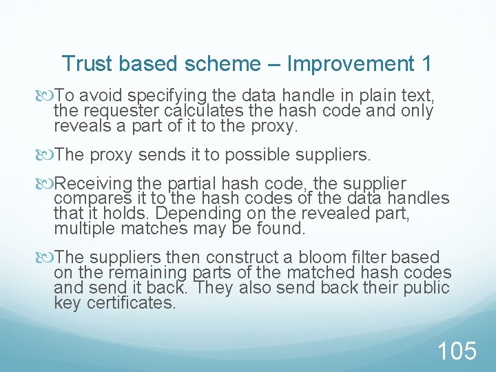 Trust based scheme – Improvement 1 To avoid specifying the data handle in plain
