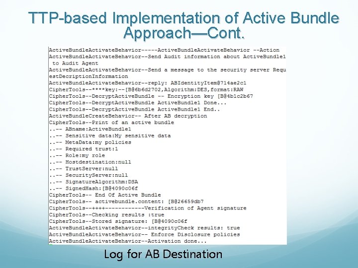 TTP-based Implementation of Active Bundle Approach—Cont. Log for AB Destination 