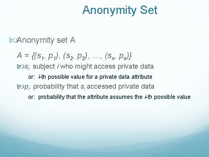 Anonymity Set Anonymity set A A = {(s 1, p 1), (s 2, p