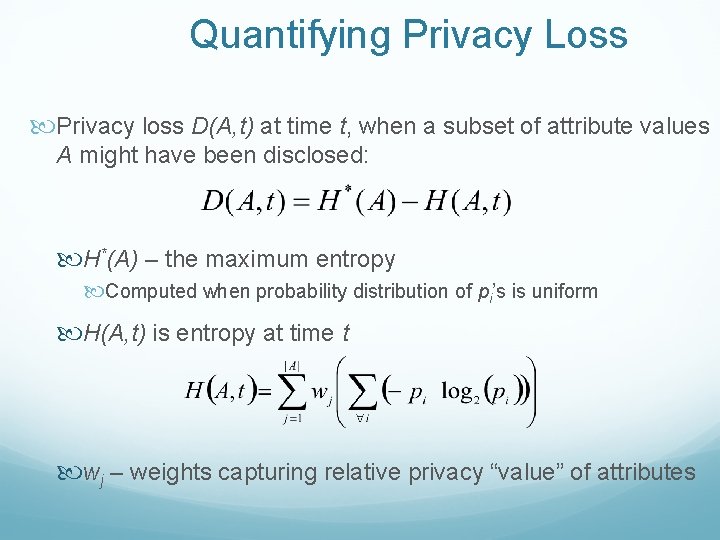 Quantifying Privacy Loss Privacy loss D(A, t) at time t, when a subset of