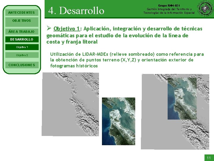 ANTECEDENTES 4. Desarrollo Grupo RNM-021 Gestión Integrada del Territorio y Tecnologías de la Información