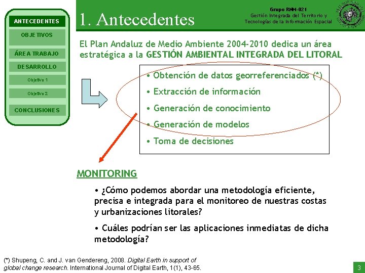 ANTECEDENTES 1. Antecedentes Grupo RNM-021 Gestión Integrada del Territorio y Tecnologías de la Información