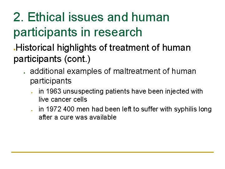 2. Ethical issues and human participants in research Historical highlights of treatment of human 2. Ethical issues and human participants in research Historical highlights of treatment of human