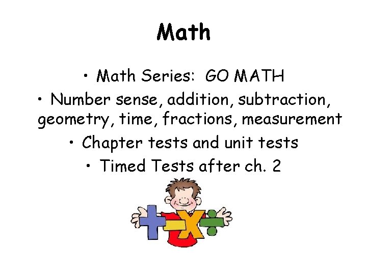 Math • Math Series: GO MATH • Number sense, addition, subtraction, geometry, time, fractions,