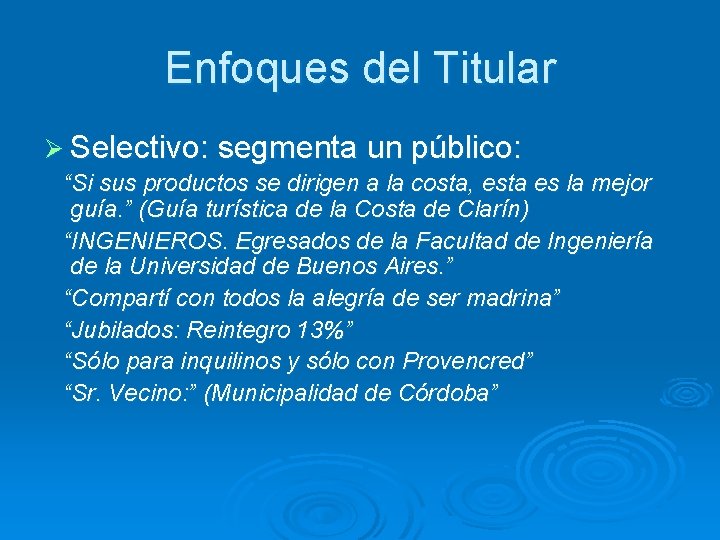 Enfoques del Titular Ø Selectivo: segmenta un público: “Si sus productos se dirigen a