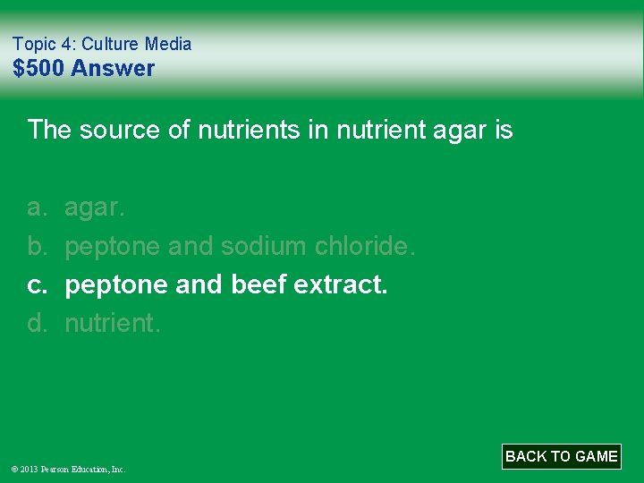 Topic 4: Culture Media $500 Answer The source of nutrients in nutrient agar is