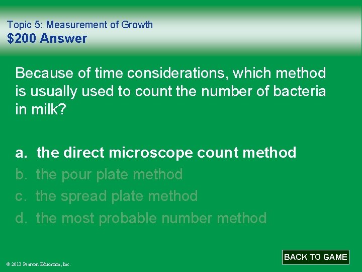 Topic 5: Measurement of Growth $200 Answer Because of time considerations, which method is