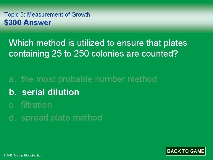 Topic 5: Measurement of Growth $300 Answer Which method is utilized to ensure that