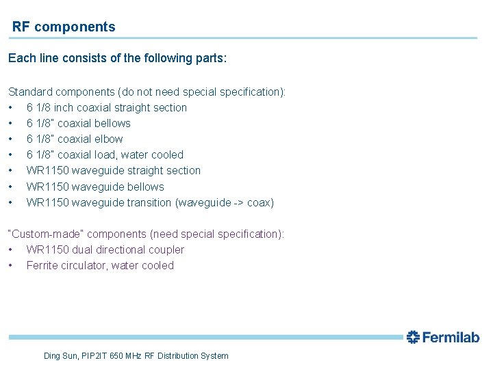 RF components Each line consists of the following parts: Standard components (do not need