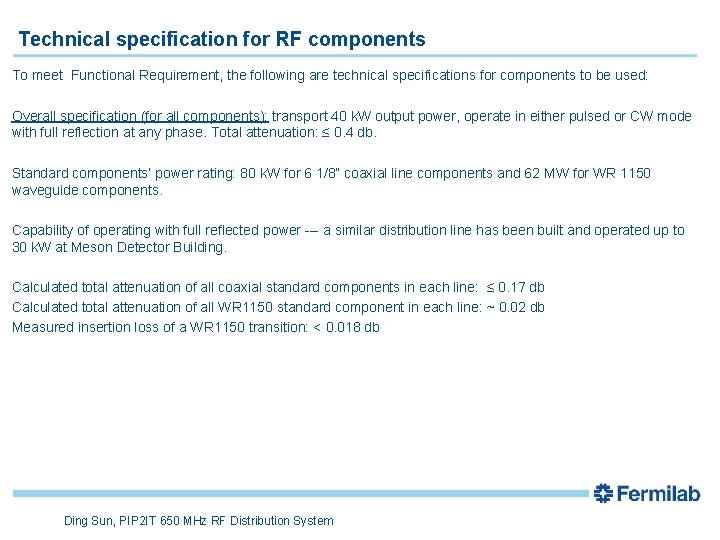 Technical specification for RF components To meet Functional Requirement, the following are technical specifications