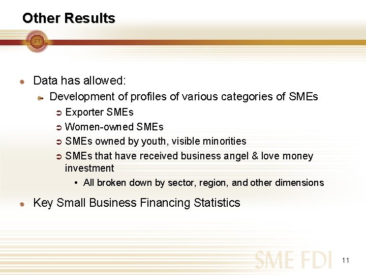 Other Results Data has allowed: Development of profiles of various categories of SMEs Exporter