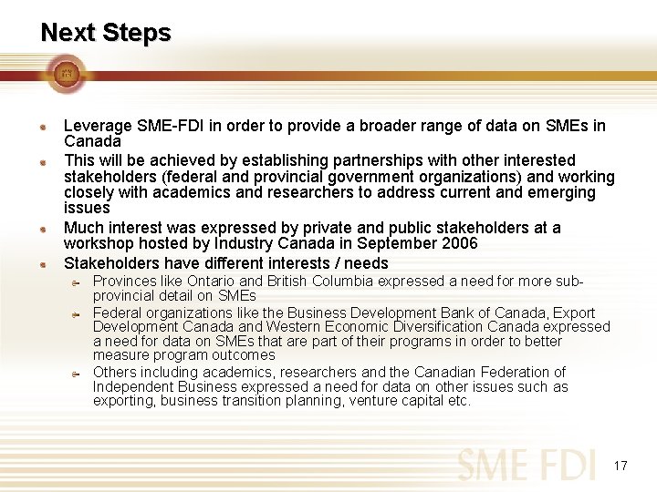Next Steps Leverage SME-FDI in order to provide a broader range of data on