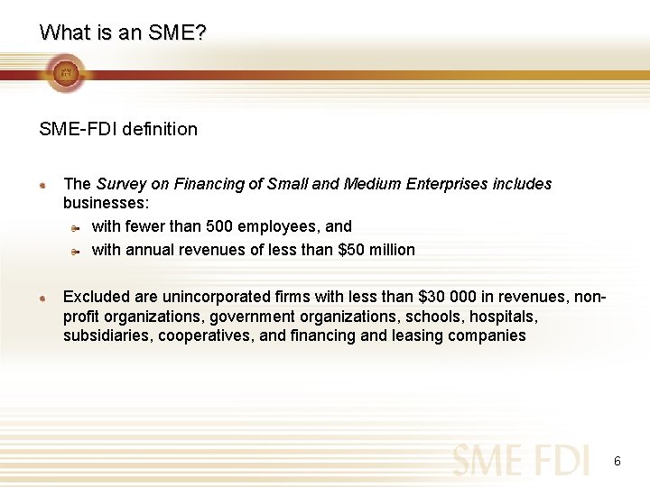 What is an SME? SME-FDI definition The Survey on Financing of Small and Medium