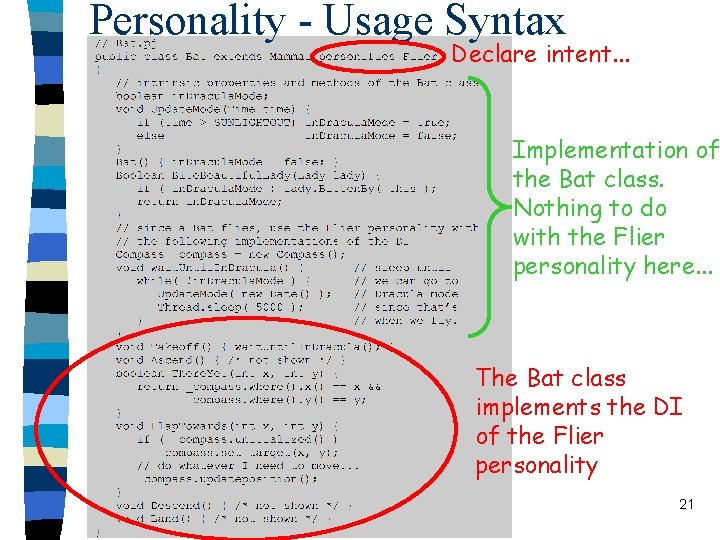 Personality - Usage Syntax Declare intent. . . Implementation of the Bat class. Nothing