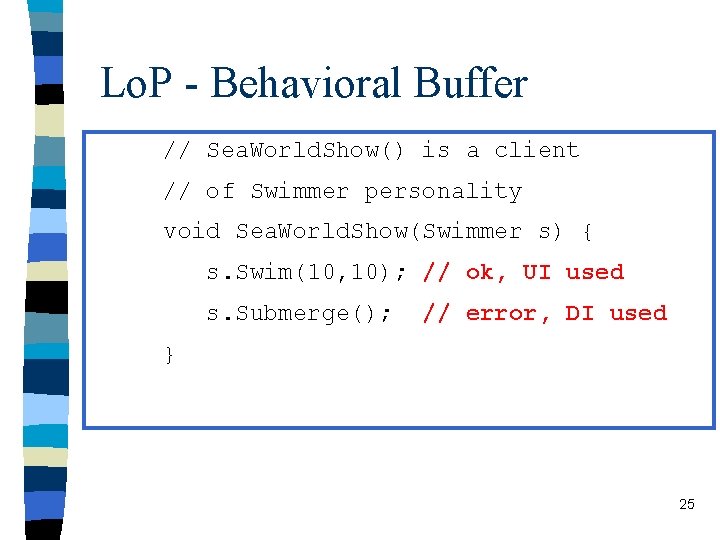 Lo. P - Behavioral Buffer // Sea. World. Show() is a client n n