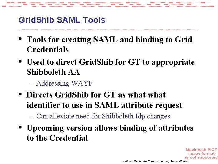 Grid. Shib SAML Tools • • Tools for creating SAML and binding to Grid