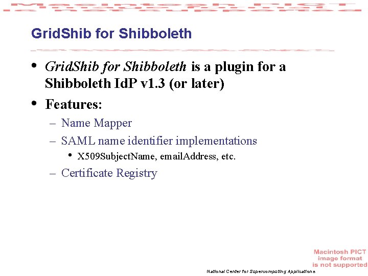 Grid. Shib for Shibboleth • • Grid. Shib for Shibboleth is a plugin for