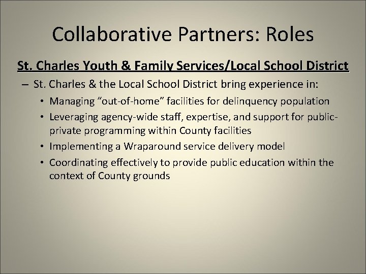 Collaborative Partners: Roles St. Charles Youth & Family Services/Local School District – St. Charles