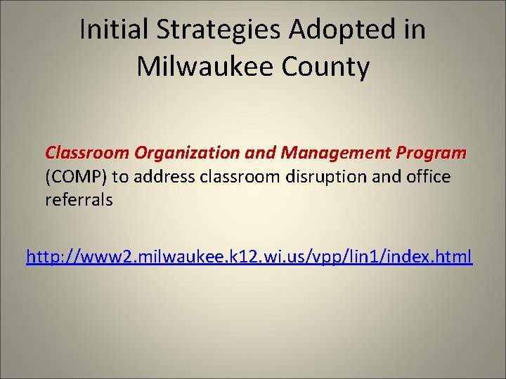 Initial Strategies Adopted in Milwaukee County Classroom Organization and Management Program (COMP) to address