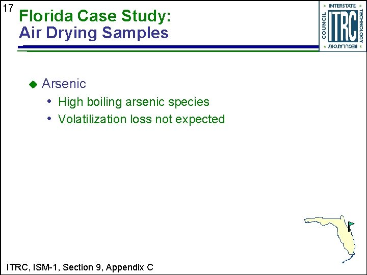 17 Florida Case Study: Air Drying Samples u Arsenic • High boiling arsenic species