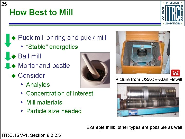 25 How Best to Mill u Puck mill or ring and puck mill •
