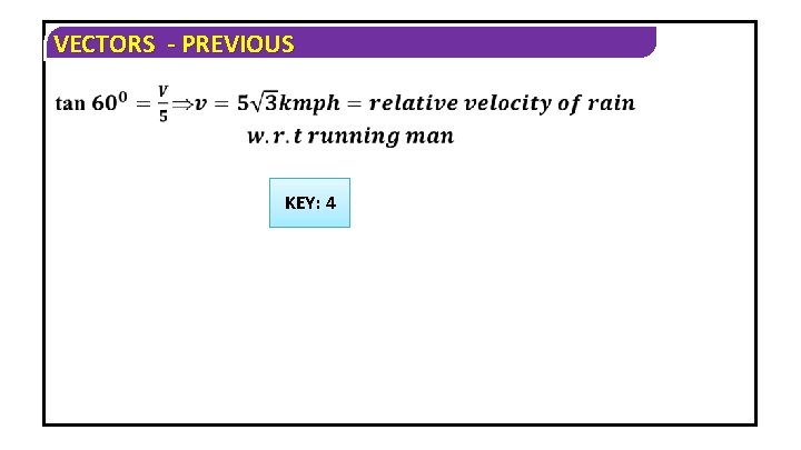 VECTORS - PREVIOUS KEY: 4 