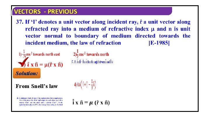 VECTORS - PREVIOUS Solution: From Snell’s law 