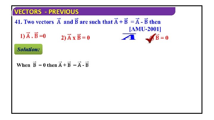 VECTORS - PREVIOUS Solution: 