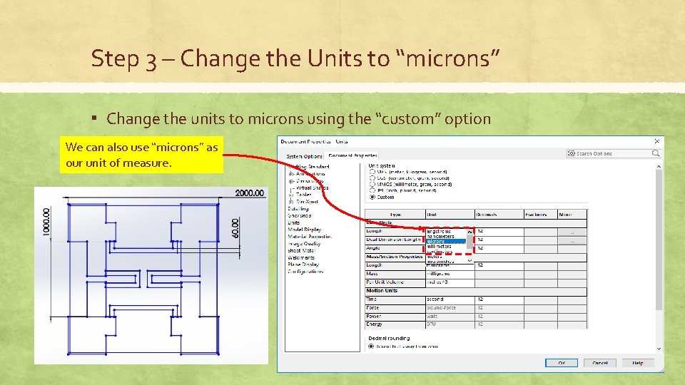 Step 3 – Change the Units to “microns” ▪ Change the units to microns