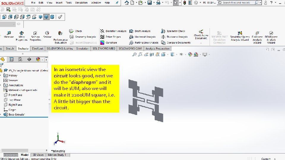 In an isometric view the circuit looks good, next we do the “diaphragm” and