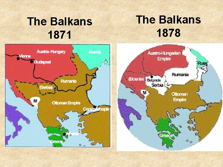 The Balkans 1871 The Balkans 1878 