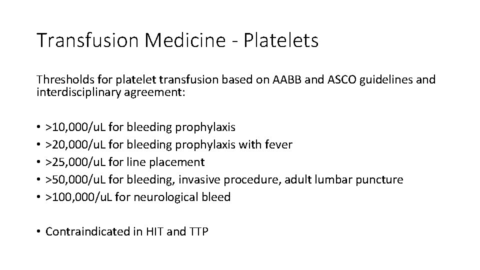 Transfusion Medicine - Platelets Thresholds for platelet transfusion based on AABB and ASCO guidelines