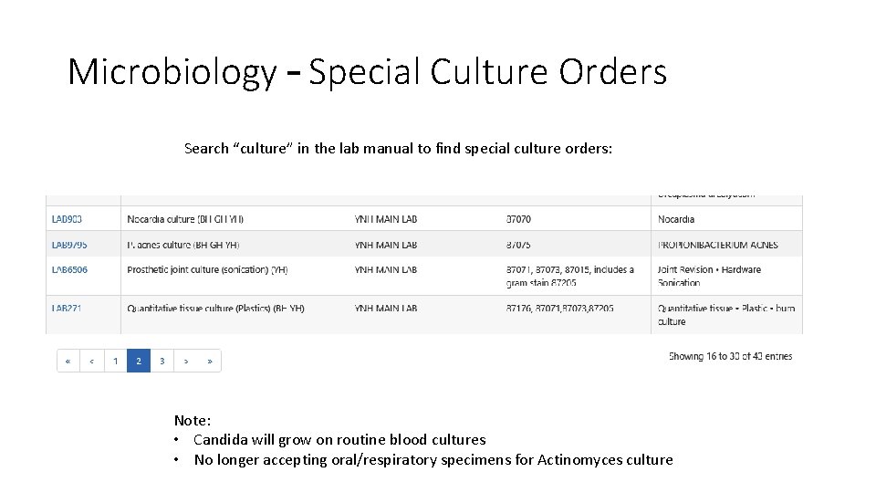 Microbiology – Special Culture Orders Search “culture” in the lab manual to find special