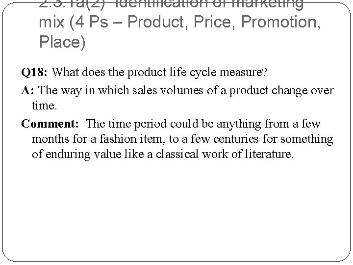 2. 3. 1 a(2) Identification of marketing mix (4 Ps – Product, Price, Promotion,