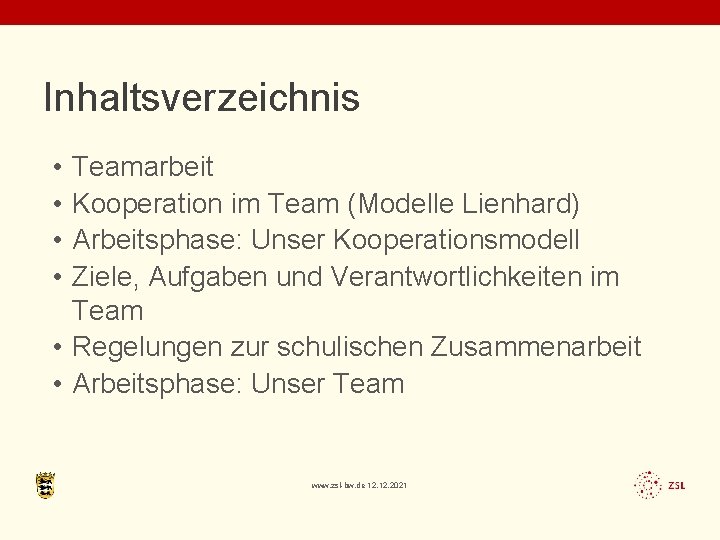 Inhaltsverzeichnis • • Teamarbeit Kooperation im Team (Modelle Lienhard) Arbeitsphase: Unser Kooperationsmodell Ziele, Aufgaben