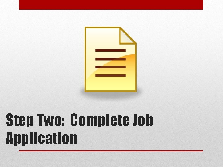 Step Two: Complete Job Application 