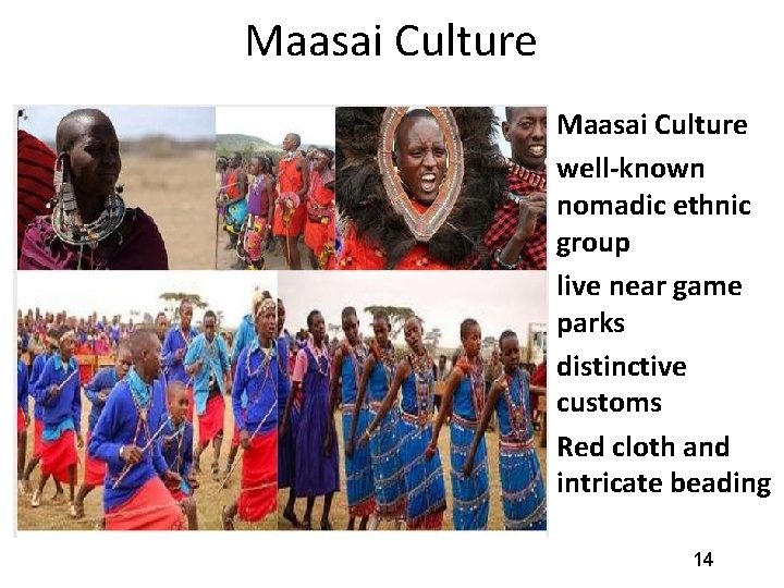 Maasai Culture well-known nomadic ethnic group live near game parks distinctive customs Red cloth