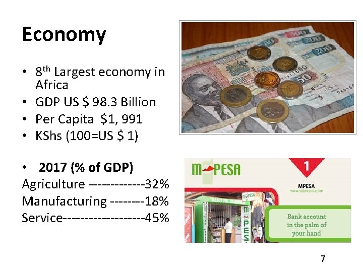 Economy • 8 th Largest economy in Africa • GDP US $ 98. 3