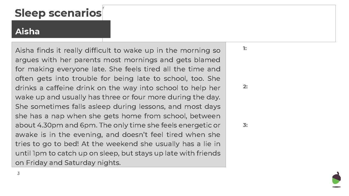 Sleep scenarios r Aisha finds it really difficult to wake up in the morning