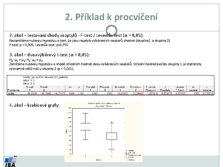 2. Příklad k procvičení 2. úkol – testování shody rozptylů - F-test / Levenův