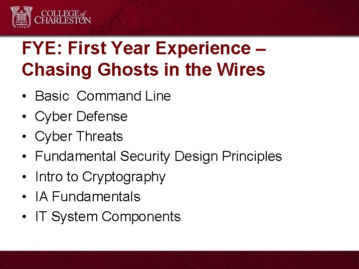 FYE: First Year Experience – Chasing Ghosts in the Wires • • Basic Command